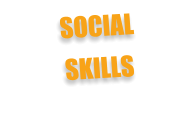 SOCIAL  SKILLS